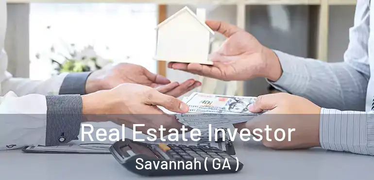  Real Estate Investor Savannah ( GA )