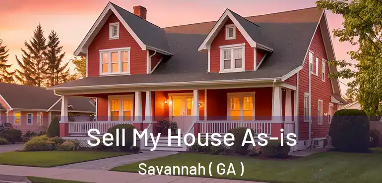  Sell My House As-is Savannah ( GA )